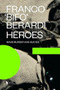 Heroes (Mass Murder and Suicide) by Franco "Bifo" Berardi, 9781781685778