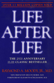 Life After Life (The Investigation of a Phenomenon--Survival of Bodily Death) by Raymond Moody, 9780062517395