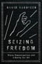 Seizing Freedom (Slave Emancipation and Liberty for All) by David R. Roediger, 9781781686096