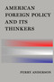 American Foreign Policy and Its Thinkers by Perry Anderson, 9781781686676