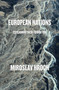 European Nations (Explaining Their Formation) by Miroslav Hroch, Karolina Graham, 9781781688342