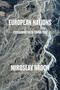 European Nations (Explaining Their Formation) by Miroslav Hroch, Karolina Graham, 9781781688342