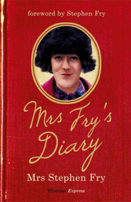 Mrs Fry's Diary by Stephen Fry, 9781444720785