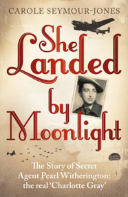 She Landed By Moonlight by Carole Seymour-Jones, 9781444724622