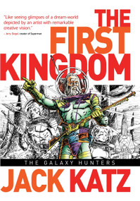 First Kingdom Vol 2: The Galaxy Hunters by Jack Katz, 9781782760115