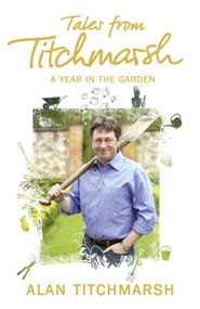 Tales from Titchmarsh by Alan Titchmarsh, 9781444728842