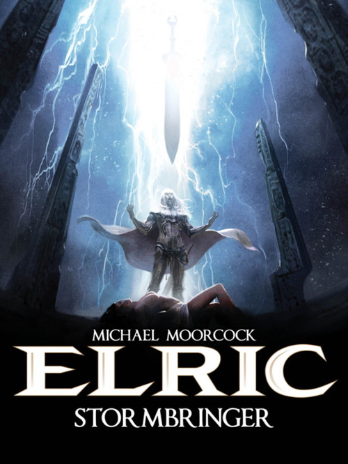 Michael Moorcock's Elric Vol. 2: Stormbringer by Julien Blondel, Didier Poli, Robin Recht, 9781782761259