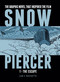 Snowpiercer Vol. 1: The Escape by Jacques Lob, Jean-Marc Rochette, 9781782761334