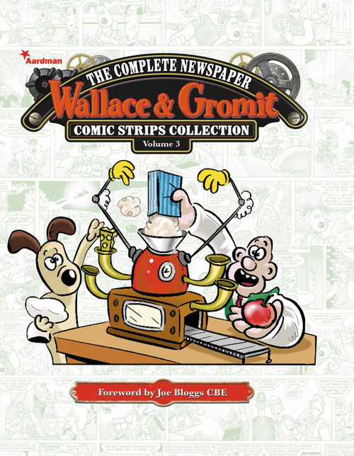 Wallace & Gromit: The Complete Newspaper Strips Collection Vol. 3 by Various, 9781782762041