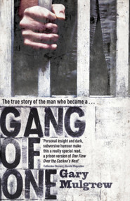Gang of One (How I Survived Extradition and Life in a Texas Prison) by Gary Mulgrew, 9781444737929