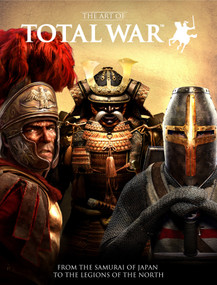 The Art of Total War (From the Samurai of Japan to the Legions of the North) by Martin Robinson, 9781783292165