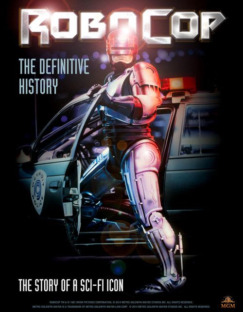 RoboCop: The Definitive History (The Story of a Sci-Fi Icon) by Calum Waddell, 9781783293254