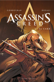 Assassin's Creed: El Cakr by Eric Corbeyran, Djilalli Defaux, 9781783293582