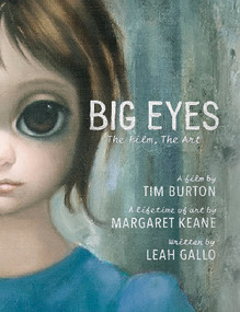 Big Eyes: The Film, The Art by Leah Gallo, 9781783297184