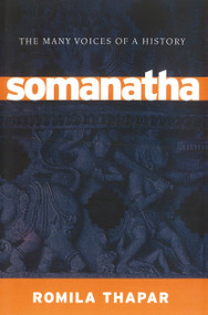 Somanatha (The Many Voices of a History) by Romila Thapar, 9781784780654