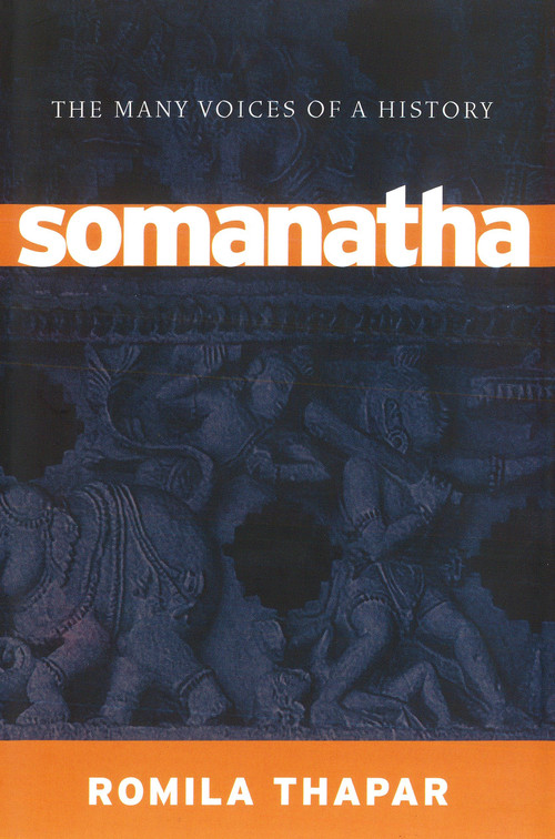 Somanatha (The Many Voices of a History) by Romila Thapar, 9781784780654