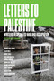 Letters to Palestine (Writers Respond to War and Occupation) by Vijay Prashad, 9781784780678