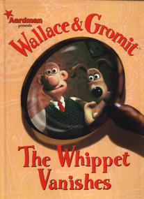 Wallace & Gromit: The Whippet Vanishes by Ian Rimmer, Jimmy Hansen, 9781840234985