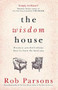 The Wisdom House by Rob Parsons, 9781444745672