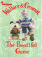 Wallace & Gromit: The Bootiful Game by Ian Rimmer, Brian Williamson, 9781840239485
