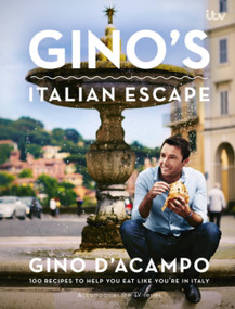 Gino's Italian Escape by Gino D'Acampo, 9781444751727