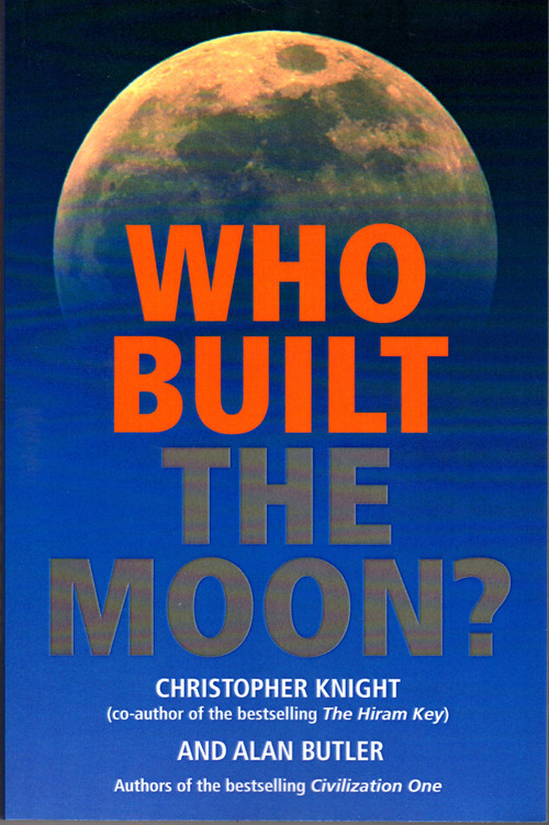 Who Built the Moon? by Christopher Knight, Alan Butler, 9781842931639