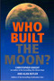 Who Built the Moon? by Christopher Knight, Alan Butler, 9781842931639