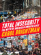 Total Insecurity (The Myth of American Omnipotence) by Carol Brightman, 9781844670109