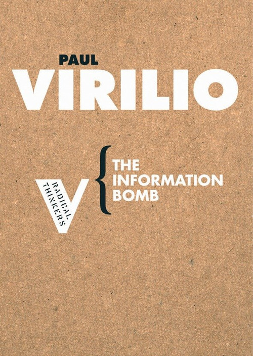 The Information Bomb by Paul Virilio, 9781844670598