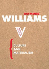 Culture and Materialism by Raymond Williams, 9781844670604