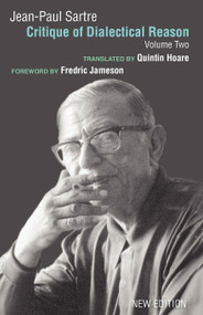 Critique of Dialectical Reason, Vol. 2 by Jean-Paul Sartre, Arlette Elkaim-Sartre, Quintin Hoare, Fredric Jameson, 9781844670772