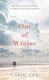 Out of Winter by Carol Lee, 9781444759785