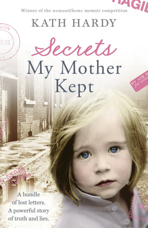 Secrets My Mother Kept by Kath Hardy, 9781444763256