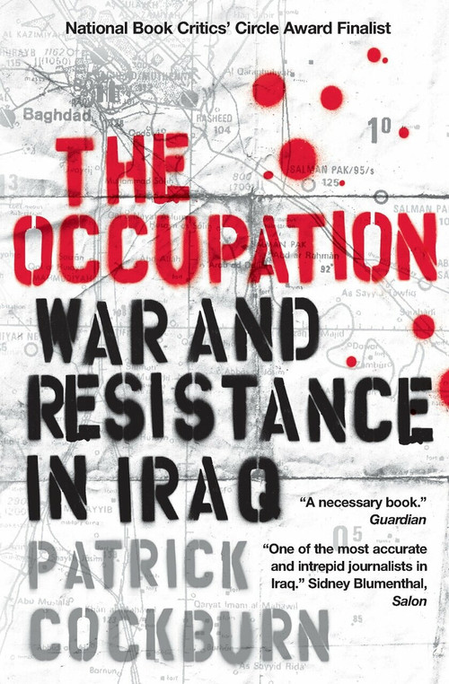 The Occupation (War and Resistance in Iraq) by Patrick Cockburn, 9781844671649
