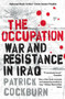 The Occupation (War and Resistance in Iraq) by Patrick Cockburn, 9781844671649