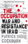 The Occupation (War and Resistance in Iraq) by Patrick Cockburn, 9781844671649