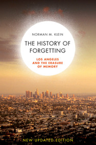 The History of Forgetting (Los Angeles and the Erasure of Memory) by Norman M. Klein, 9781844672424