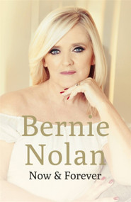 Now and Forever - 9781444776805 by Bernie Nolan, 9781444776805
