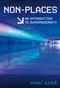Non-Places (An Introduction to Supermodernity) by Marc Auge, John Howe, 9781844673117