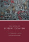 The Myths of Liberal Zionism by Yitzhak Laor, 9781844673148