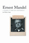 Ernest Mandel (A Rebel's Dream Deferred) by Jan Willem Stutje, Christopher Beck, Peter Drucker, Tariq Ali, 9781844673162