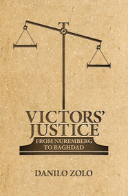 Victors' Justice (From Nuremberg to Baghdad) by Danilo Zolo, M. W. Weir, 9781844673179