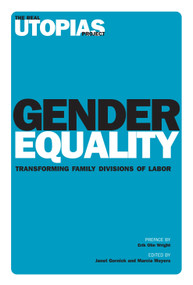 Gender Equality (Transforming Family Divisions of Labor) by Janet C. Gornick, Marcia K. Meyers, Barbara Bergmann, Johanna Brenner, Harry Brighouse, 9781844673254