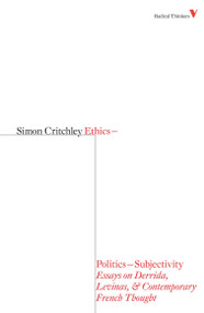 Ethics-Politics-Subjectivity (Essays on Derrida, Levinas & Contemporary French Thought) by Simon Critchley, 9781844673513