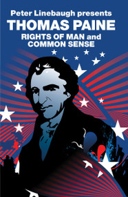 The Rights of Man and Common Sense by Thomas Paine, Jessica Kimpell, Peter Linebaugh, 9781844673803