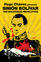 The Bolivarian Revolution by Simon Bolivar, Matthew Brown, Hugo Chavez, 9781844673810