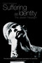 Suffering as Identity (The Jewish Paradigm) by Esther Benbassa, G. M. Goshgarian, 9781844674046