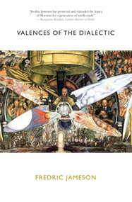 Valences of the Dialectic by Fredric Jameson, 9781844674633