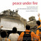 Peace Under Fire (Israel, Palestine and the International Solidarity Movement) by Ghassan Andoni, Huwaida Arraf, Nicholas Blincoe, Hussein Khalili, Marissa Mclaughlin, 9781844675012