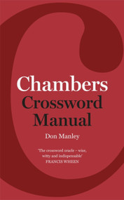 Chambers Crossword Manual (5th Edition) by Don Manley, 9781444794632